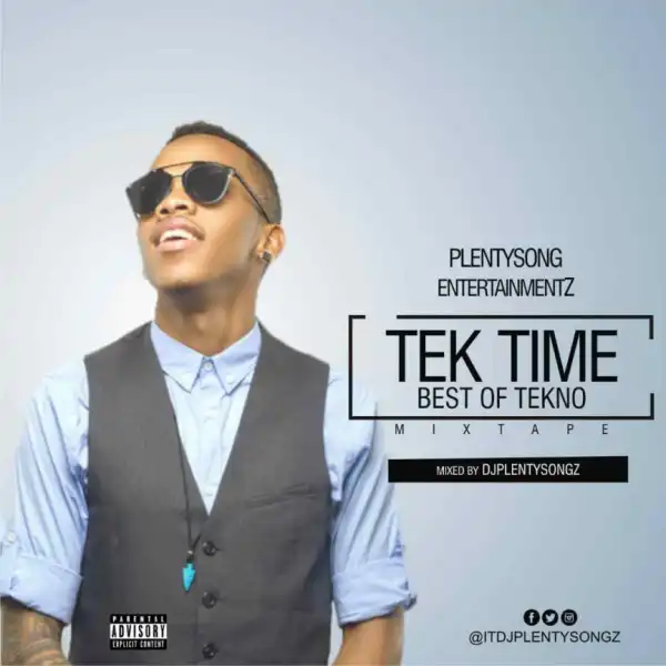 DJ PlentySongz - Tek Time (Best Of Tekno) Mixtape